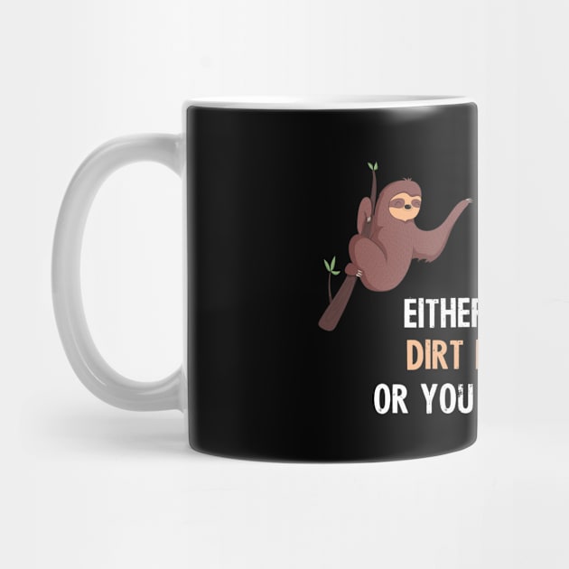 Either You Love Dirt Bike Racer Or You Are Wrong - With Cute Sloths Hanging by divawaddle